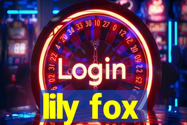 lily fox